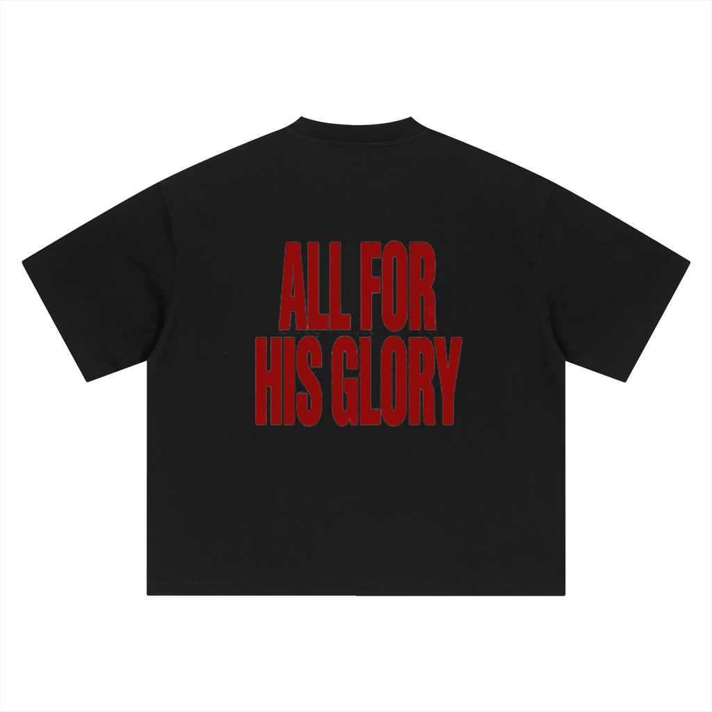 ALL FOR HIS GLORY-HEAVY BOXY TEE