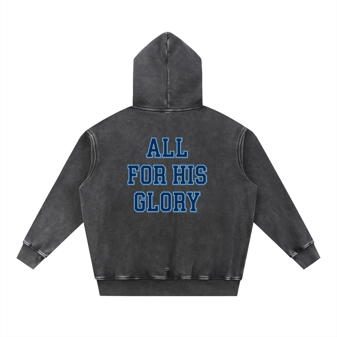 ALL FOR HIS GLORY-SNOW WASH HOODIE