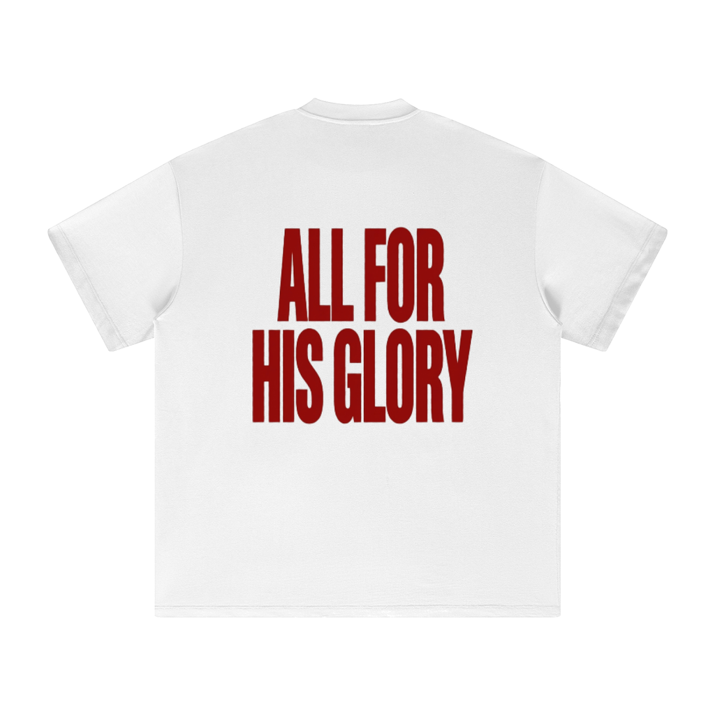 ALL FOR HIS GLORY-HEAVY OVERSIZED FIT